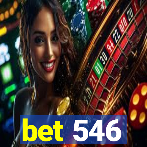 bet 546